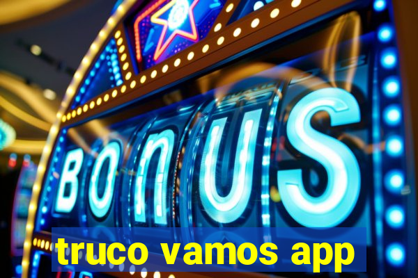 truco vamos app